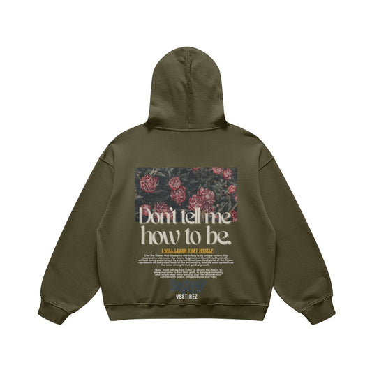 DON'T TELL ME HOW TO BE - Retro Olive Green Hoodie