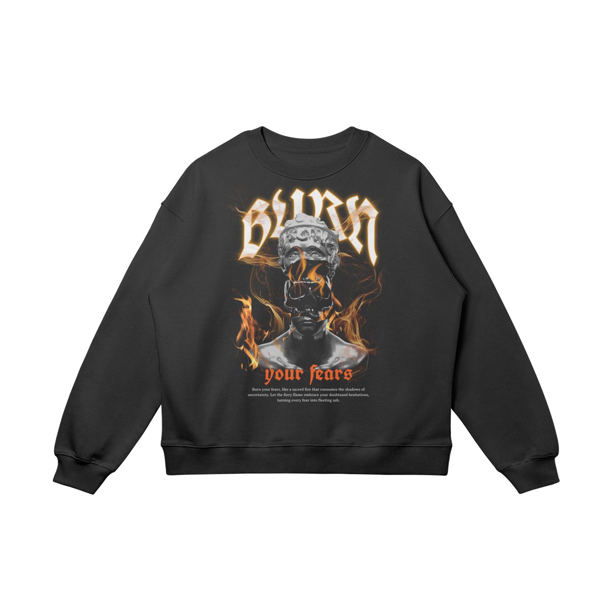 BURN YOUR FEARS - Oversized Sweatshirt